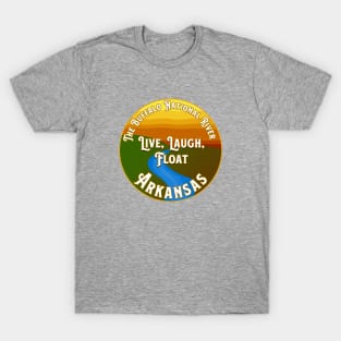 Buffalo National River - Live, Laugh, Float Design T-Shirt